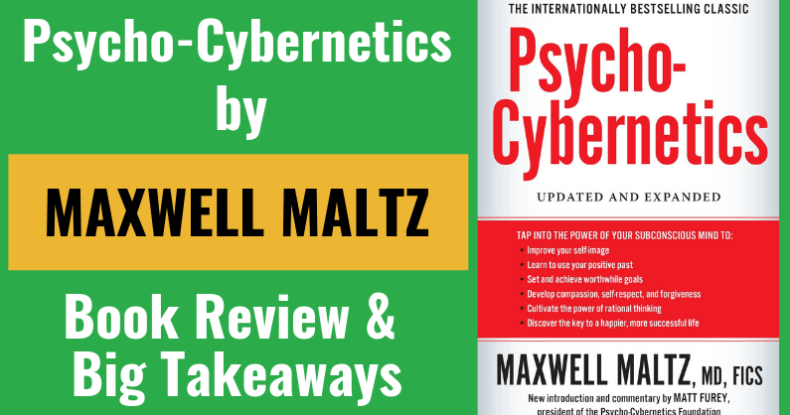 Psychobernetics by Maxwell Maltz Book Review