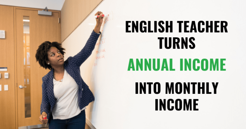English Teacher Turns Annual Income Into Monthly Income