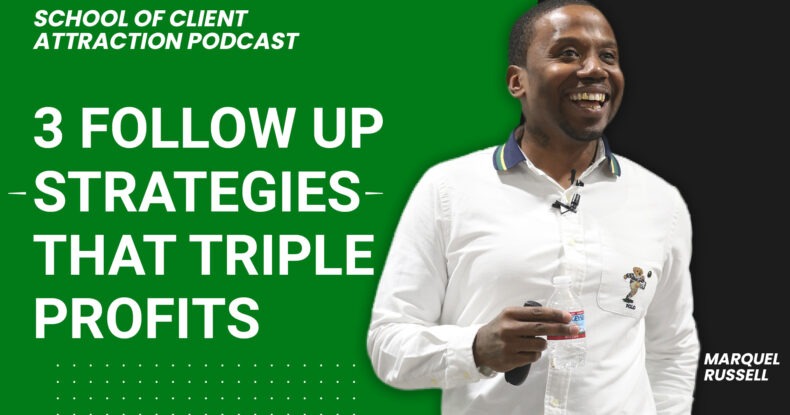 3 Follow Up Strategies That Triple Profits