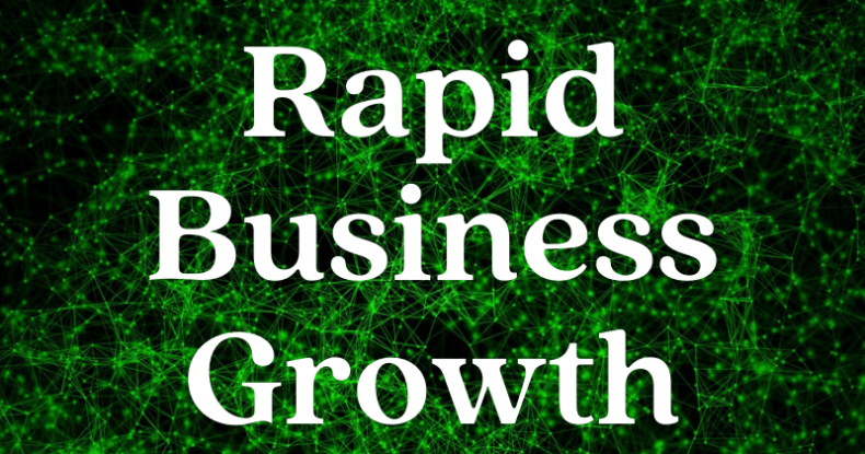 Rapid Business Growth